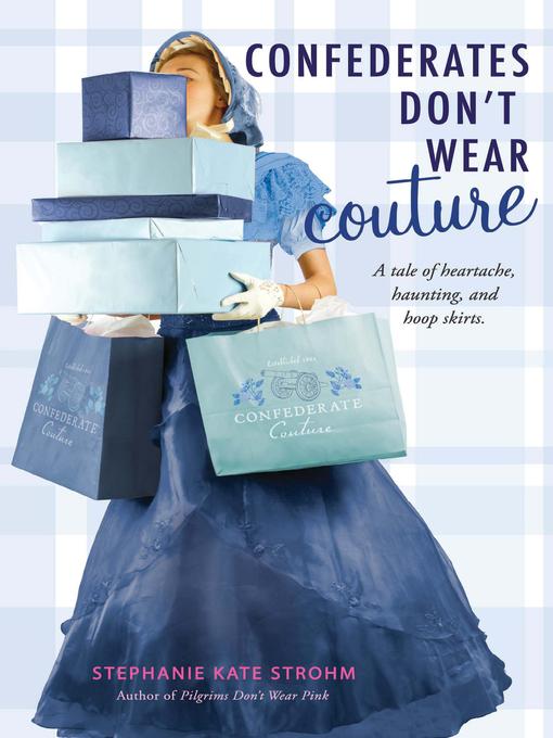 Title details for Confederates Don't Wear Couture by Stephanie Kate Strohm - Available